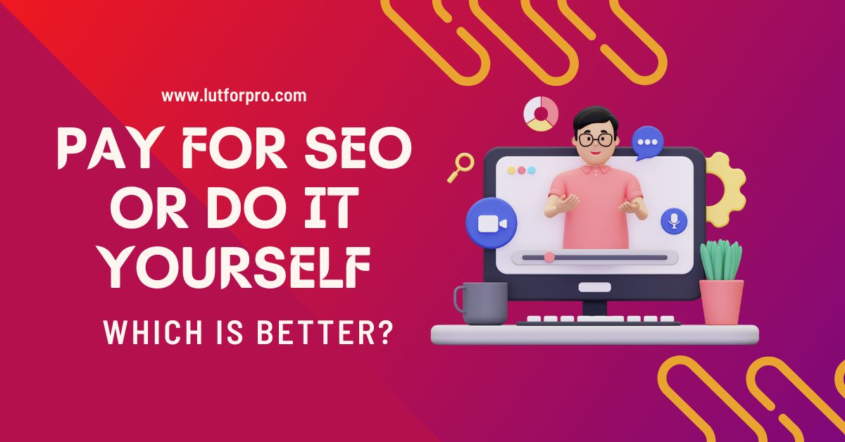 Pay for SEO or Do it Yourself